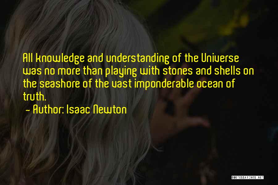 Best Seashore Quotes By Isaac Newton