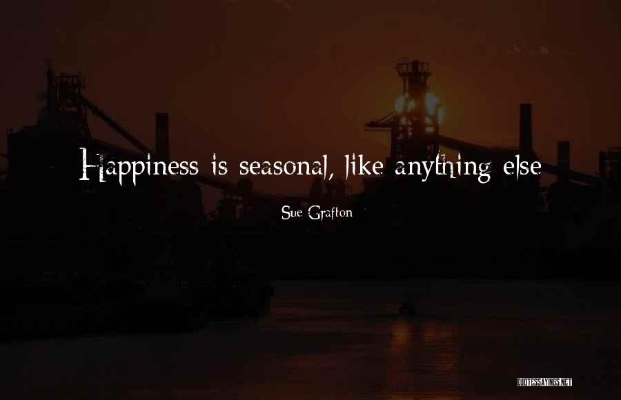 Best Seasonal Quotes By Sue Grafton Best Seasonal Quotes By Sue Grafton