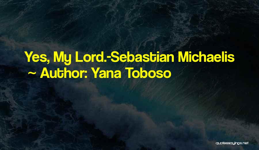 Best Sebastian Michaelis Quotes By Yana Toboso