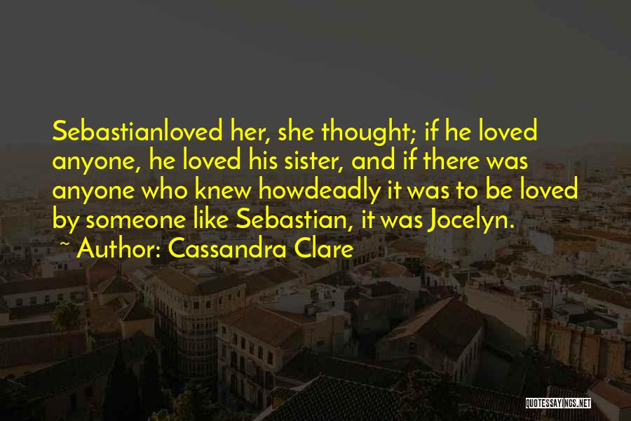 Best Sebastian Morgenstern Quotes By Cassandra Clare