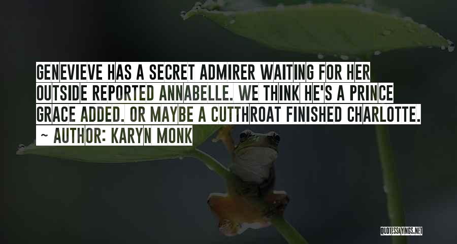 Best Secret Admirer Quotes By Karyn Monk