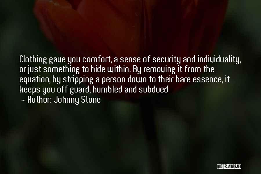 Best Security Guard Quotes By Johnny Stone