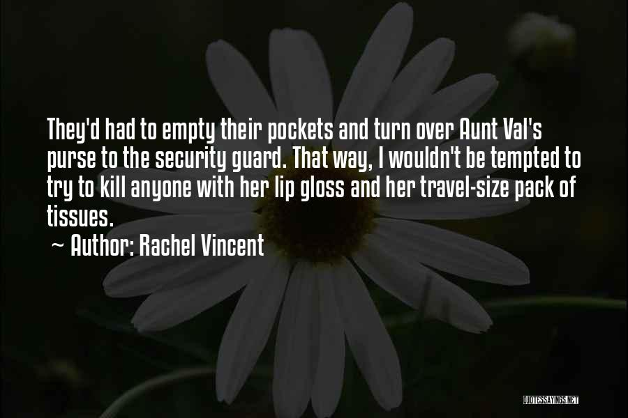 Best Security Guard Quotes By Rachel Vincent