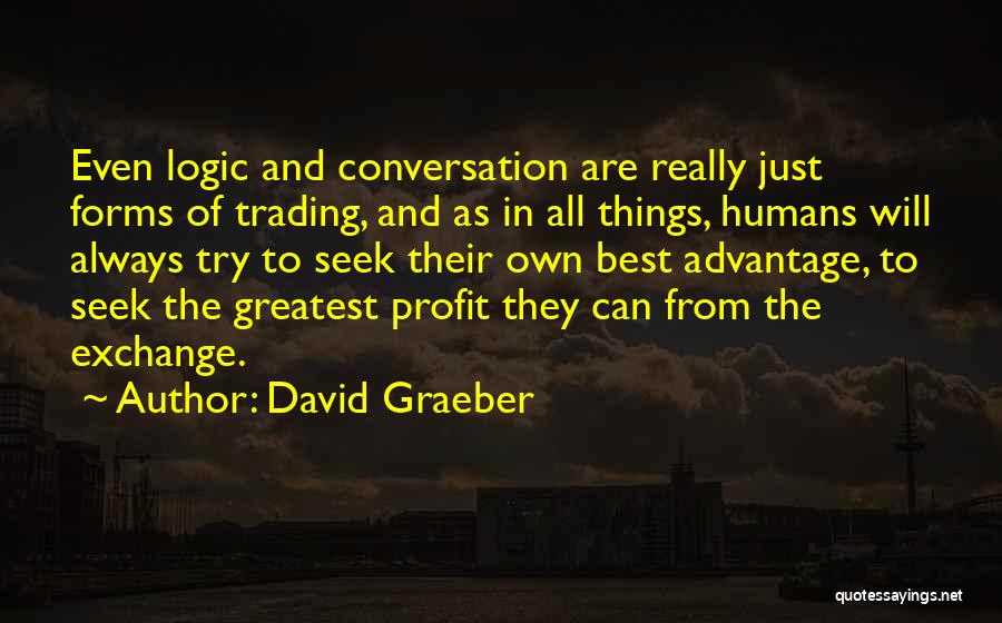 Best Seek Quotes By David Graeber