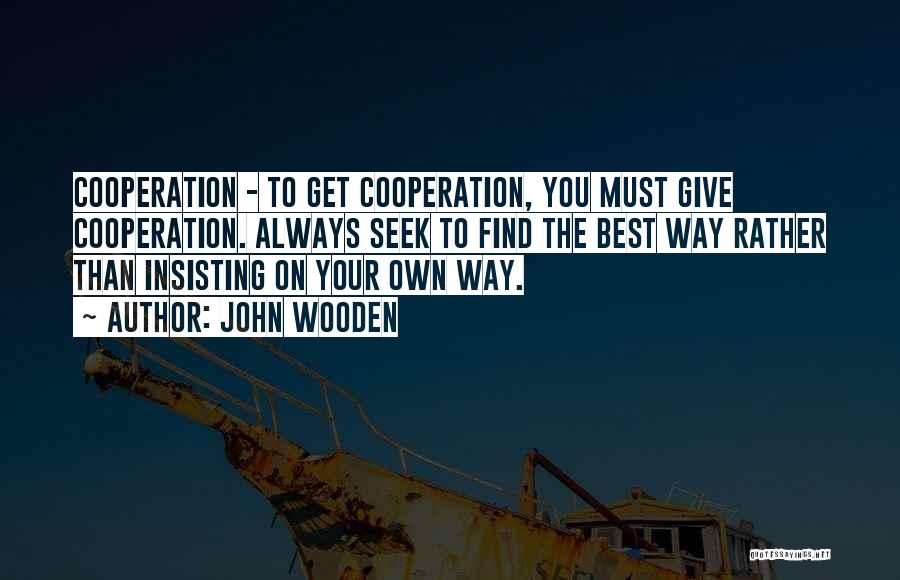 Best Seek Quotes By John Wooden Best Seek Quotes By John Wooden