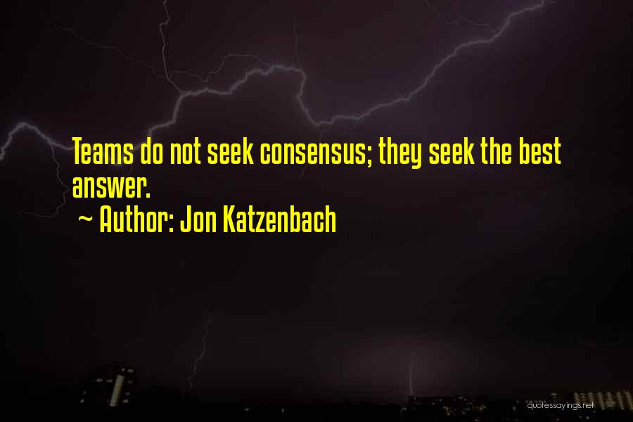 Best Seek Quotes By Jon Katzenbach