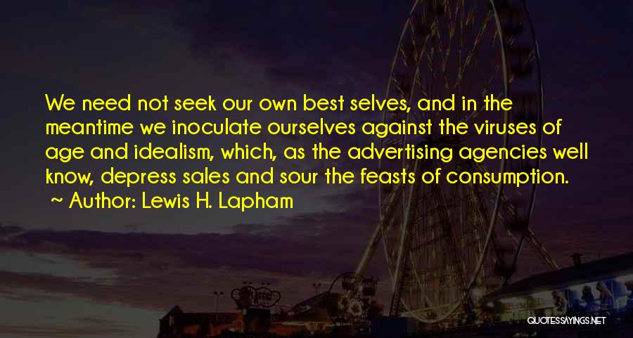 Best Seek Quotes By Lewis H. Lapham