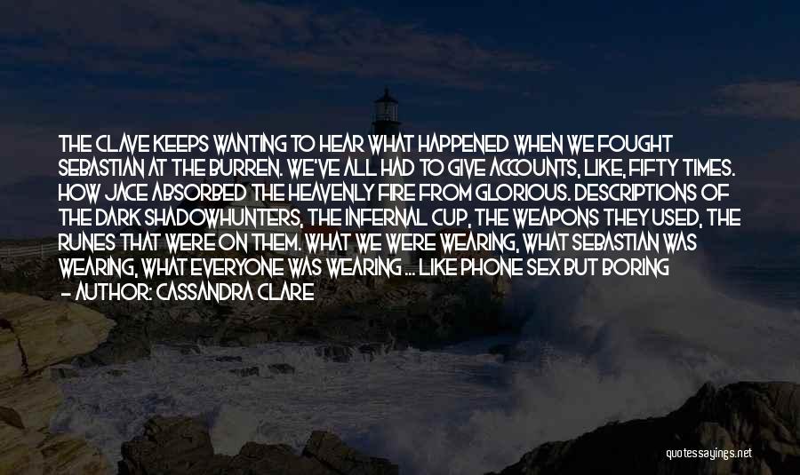 Best Self Descriptions Quotes By Cassandra Clare