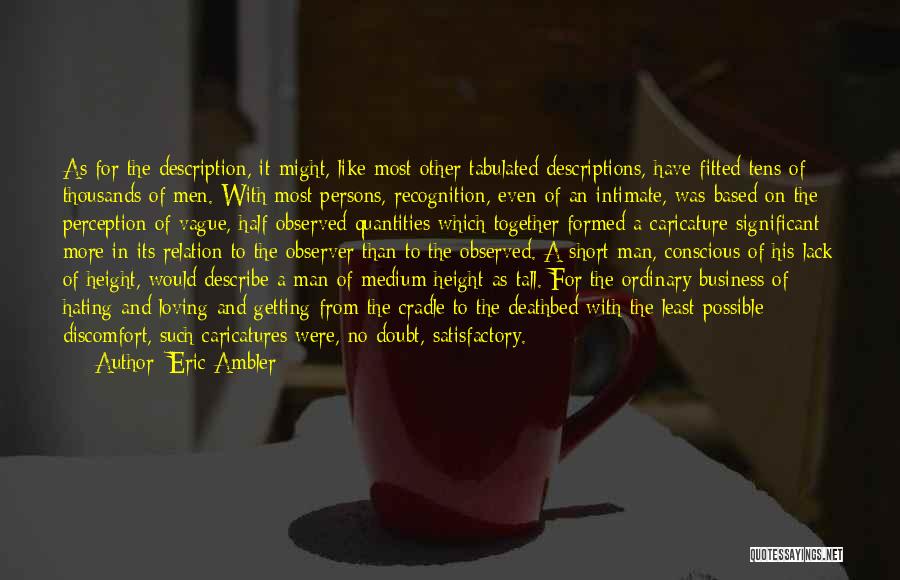 Best Self Descriptions Quotes By Eric Ambler