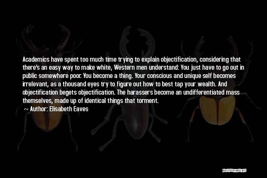 Best Self Made Quotes By Elisabeth Eaves