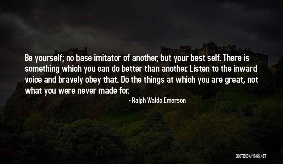 Best Self Made Quotes By Ralph Waldo Emerson