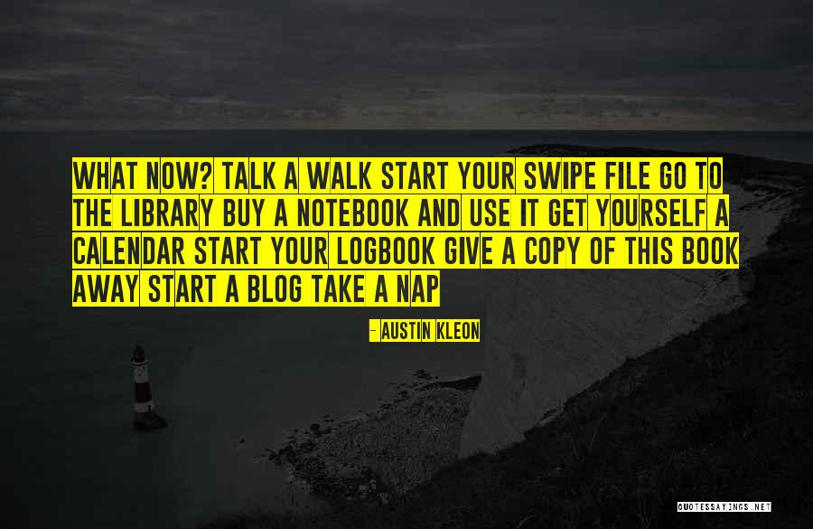 Best Self Talk Quotes By Austin Kleon