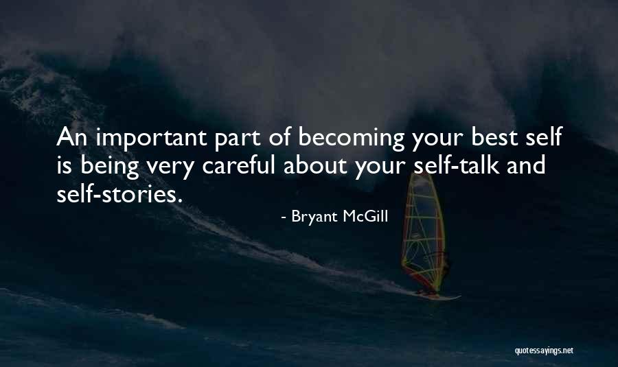 Best Self Talk Quotes By Bryant McGill