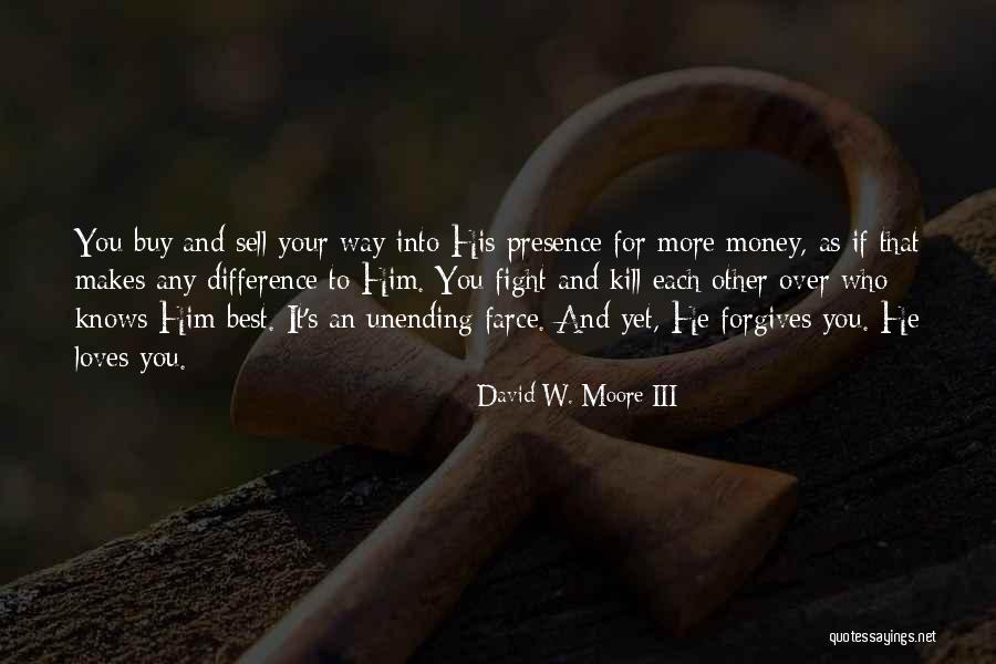 Best Sell Quotes By David W. Moore III