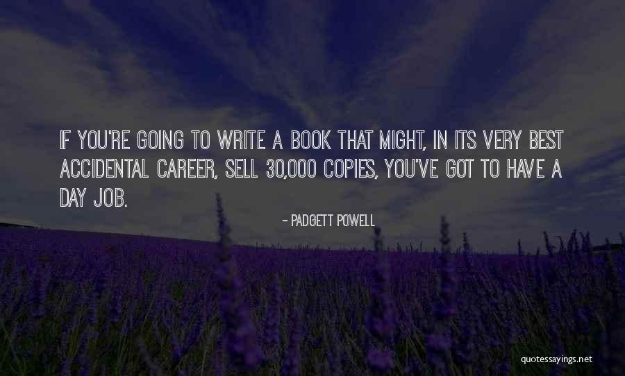 Best Sell Quotes By Padgett Powell