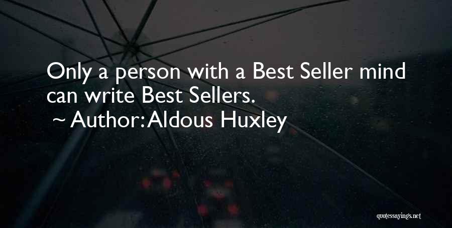 Best Seller Quotes By Aldous Huxley