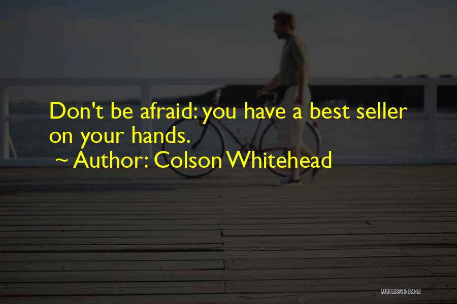 Best Seller Quotes By Colson Whitehead