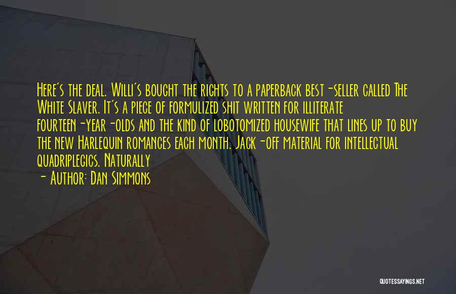 Best Seller Quotes By Dan Simmons