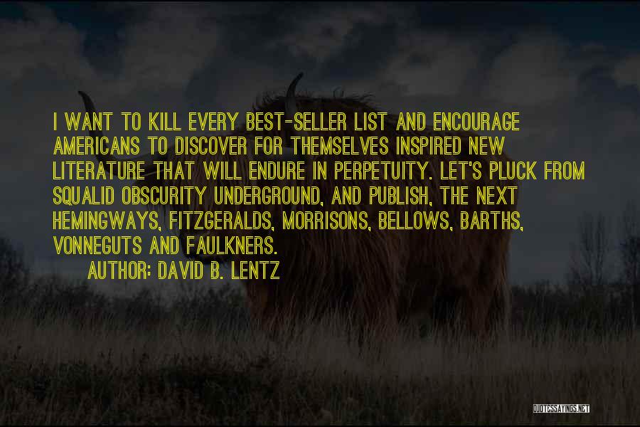 Best Seller Quotes By David B. Lentz