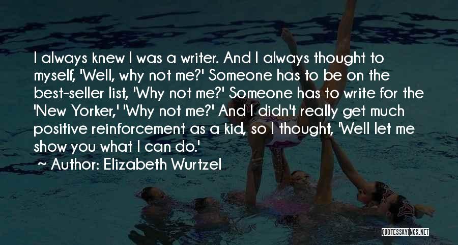 Best Seller Quotes By Elizabeth Wurtzel