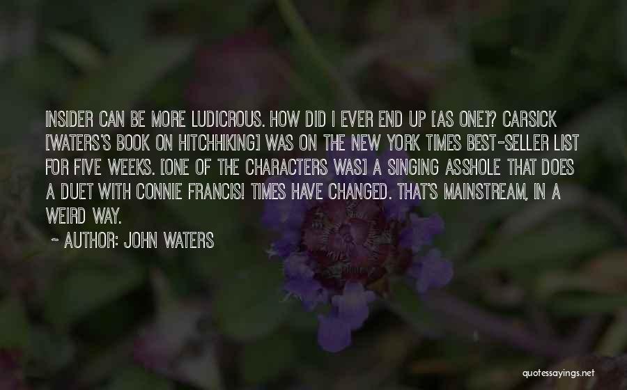Best Seller Quotes By John Waters