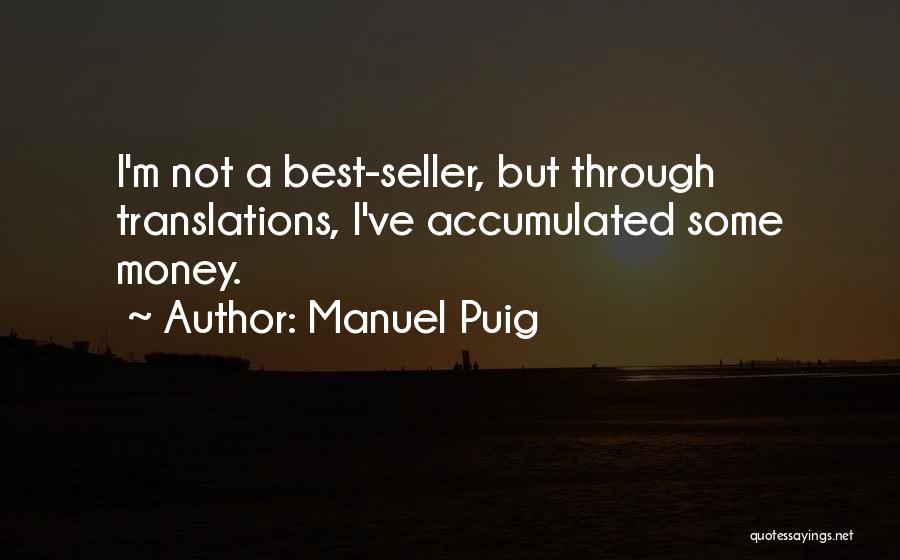 Best Seller Quotes By Manuel Puig