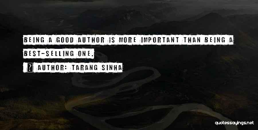 Best Selling Author Quotes By Tarang Sinha