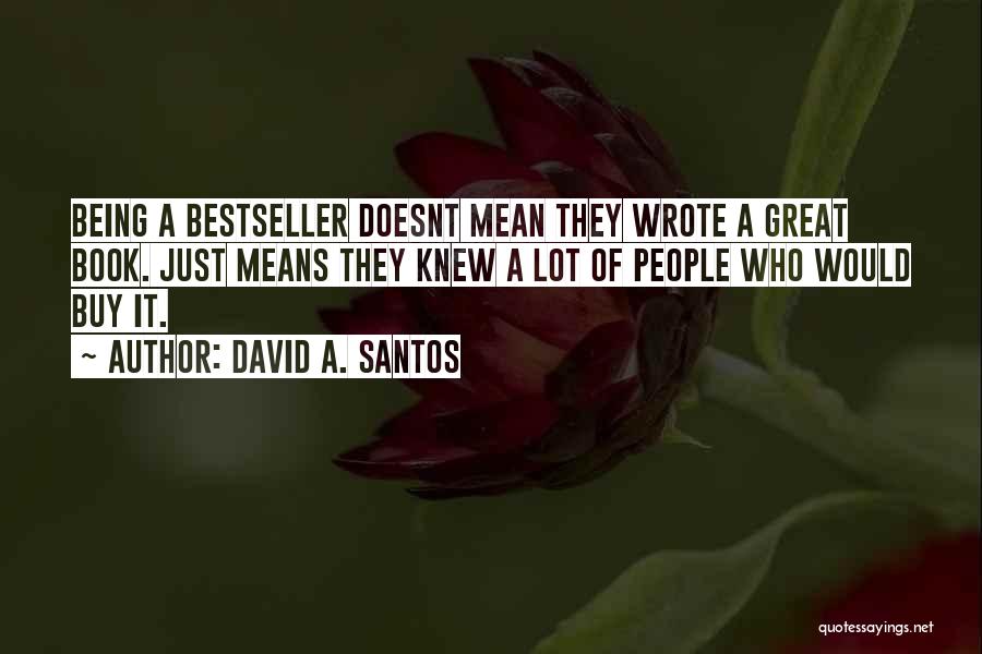 Best Selling Book Of Quotes By David A. Santos