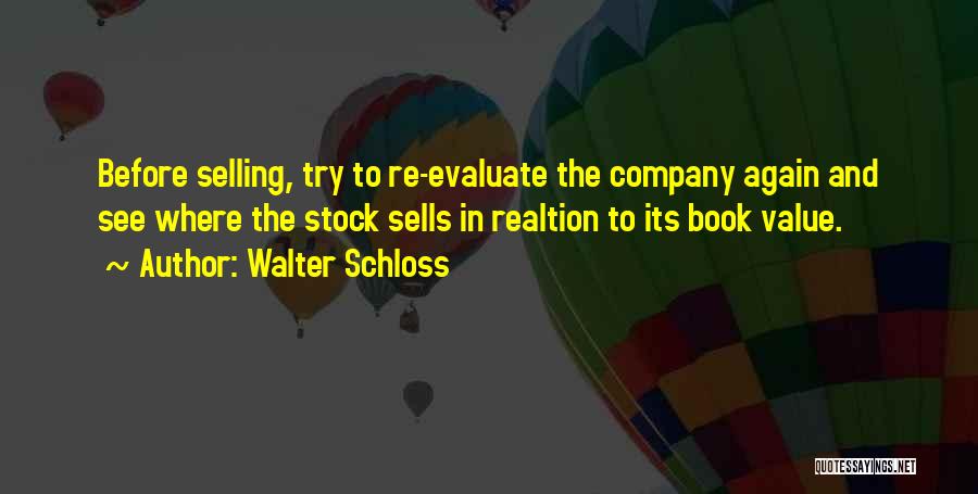 Best Selling Book Quotes By Walter Schloss