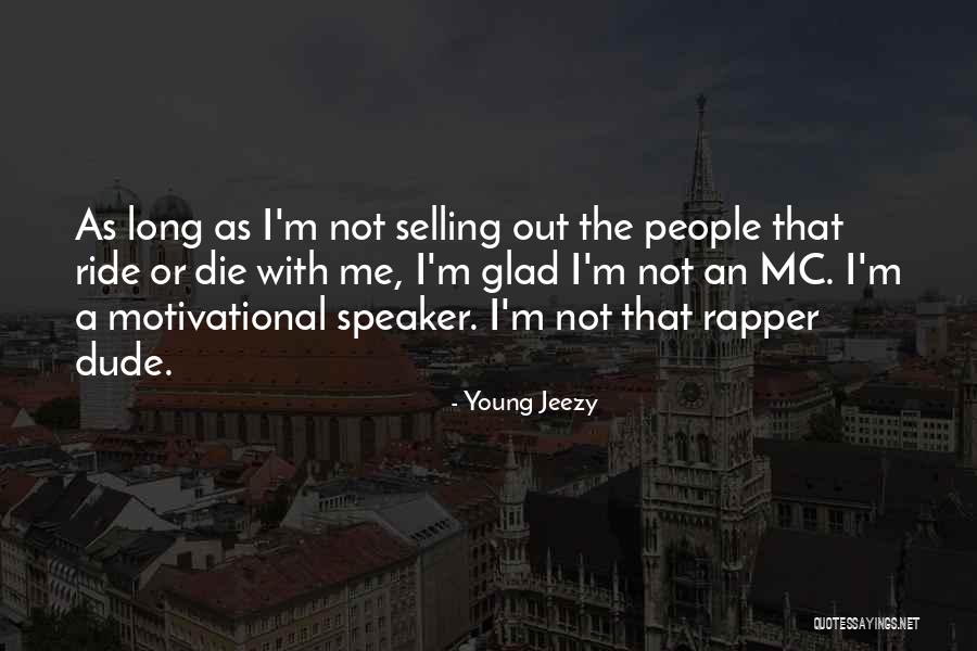 Best Selling Motivational Quotes By Young Jeezy