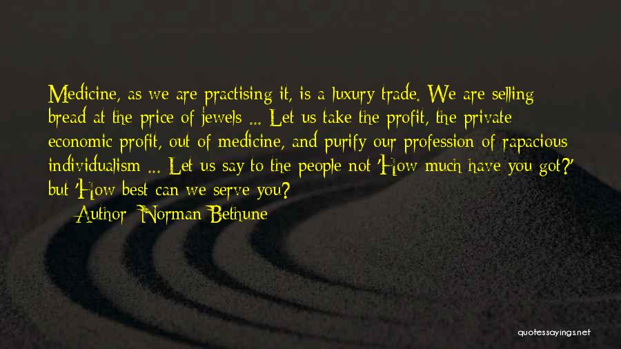 Best Selling Quotes By Norman Bethune