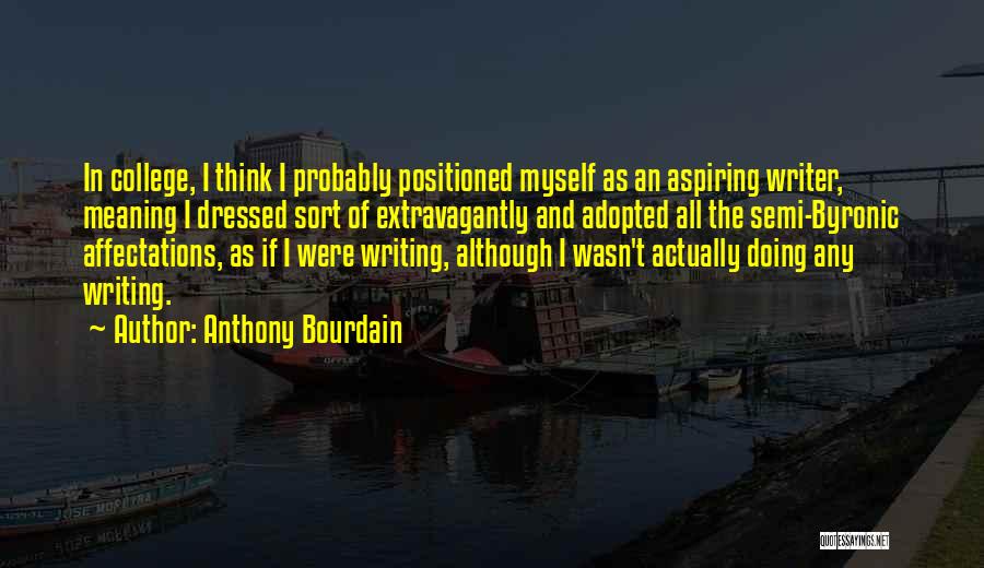 Best Semi Quotes By Anthony Bourdain