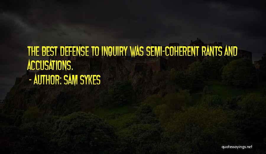Best Semi Quotes By Sam Sykes