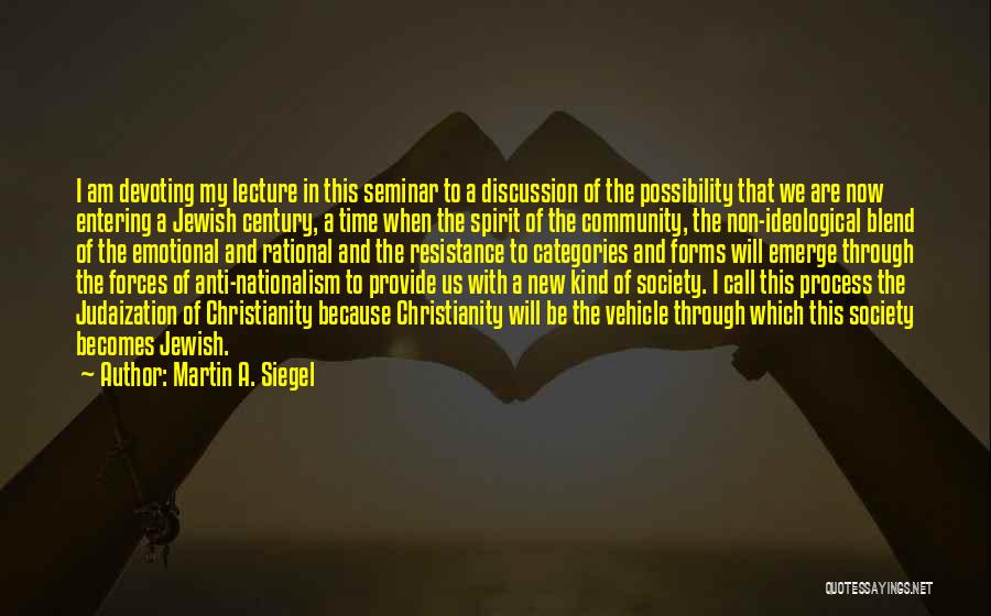 Best Seminar Quotes By Martin A. Siegel