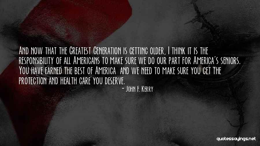 Best Seniors Quotes By John F. Kerry