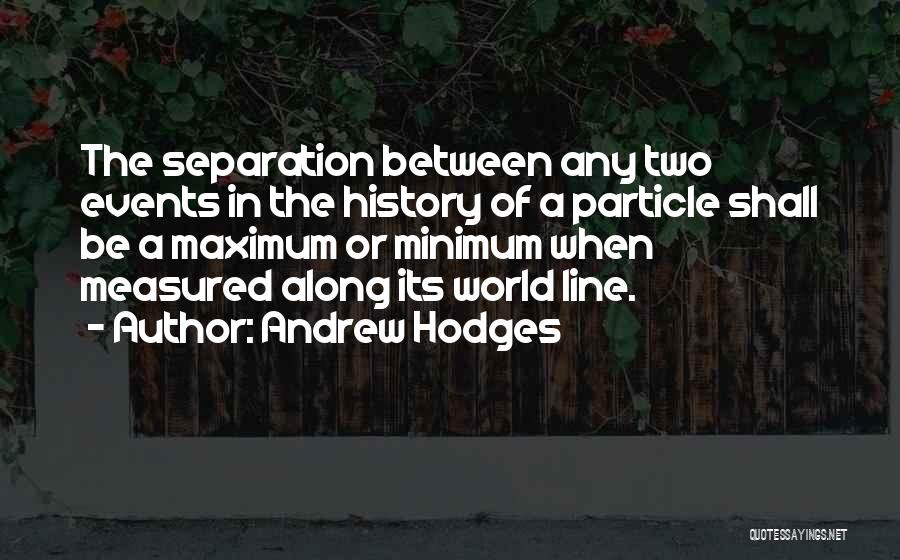 Best Separation Quotes By Andrew Hodges