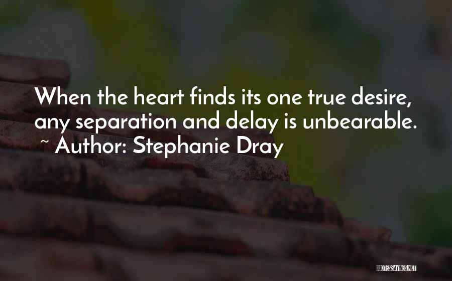 Best Separation Quotes By Stephanie Dray