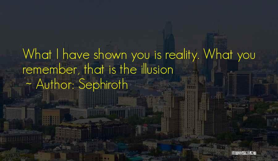 Best Sephiroth Quotes By Sephiroth