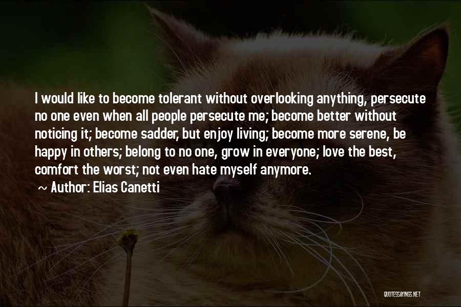 Best Serene Quotes By Elias Canetti