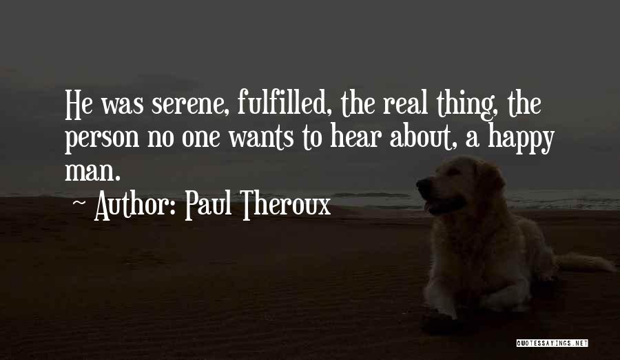 Best Serene Quotes By Paul Theroux