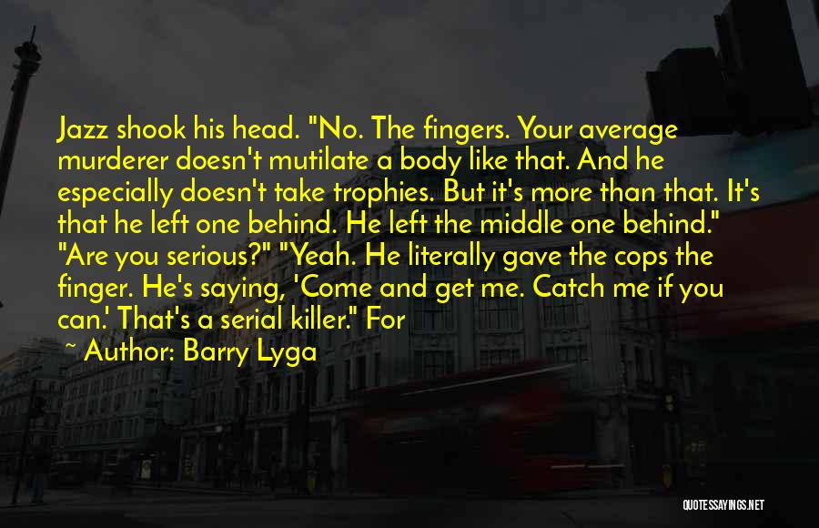 Best Serial Murderer Quotes By Barry Lyga