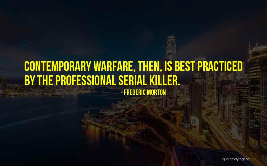 Best Serial Quotes By Frederic Morton Best Serial Quotes By Frederic Morton