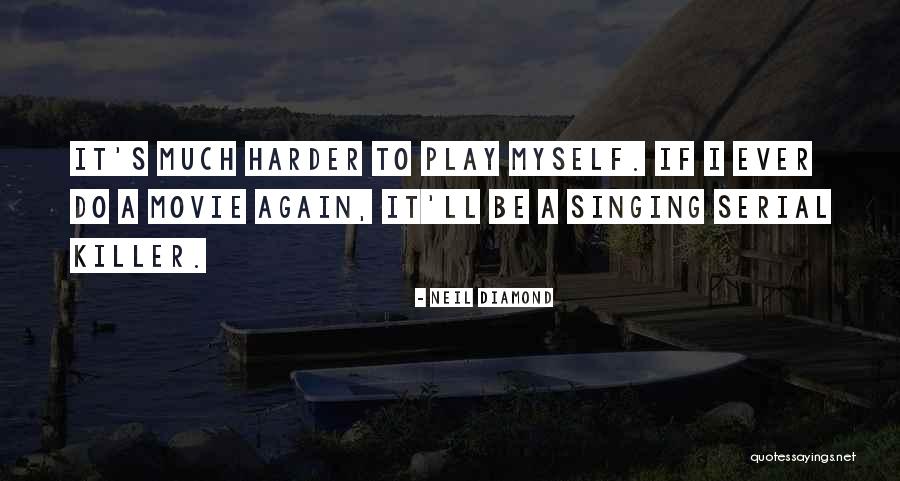 Best Serial Quotes By Neil Diamond Best Serial Quotes By Neil Diamond