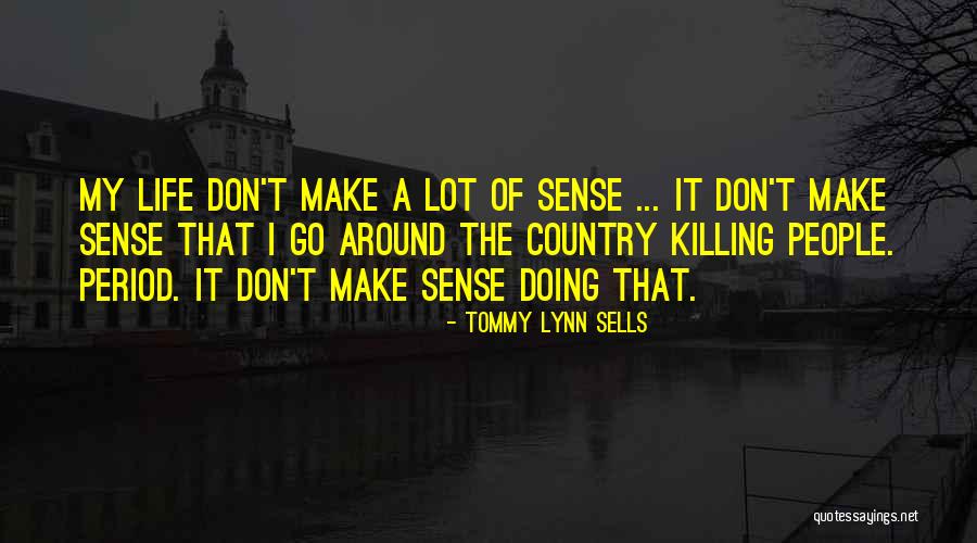 Best Serial Quotes By Tommy Lynn Sells