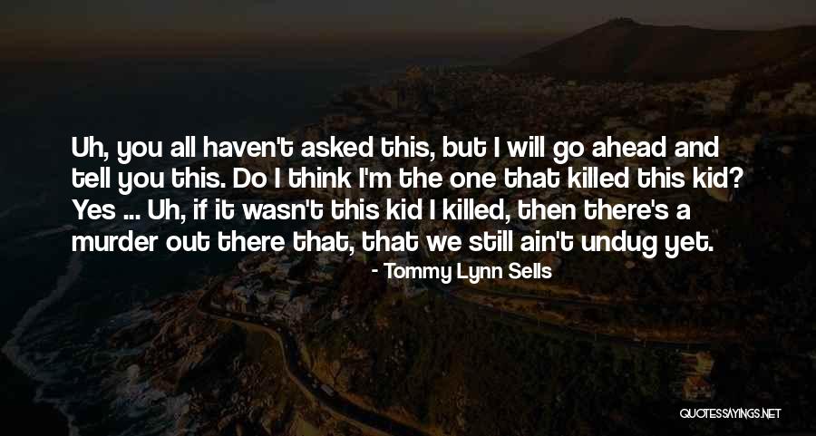 Best Serial Quotes By Tommy Lynn Sells