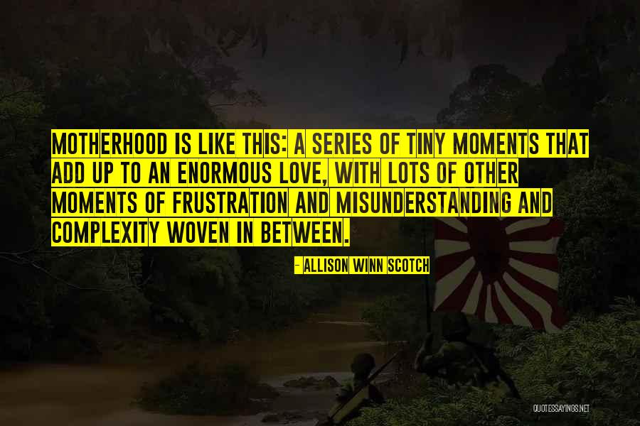 Best Series Love Quotes By Allison Winn Scotch