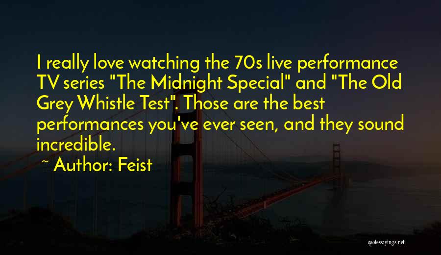 Best Series Love Quotes By Feist