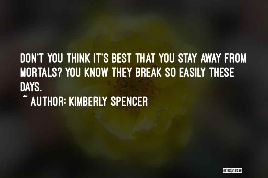 Best Series Quotes By Kimberly Spencer