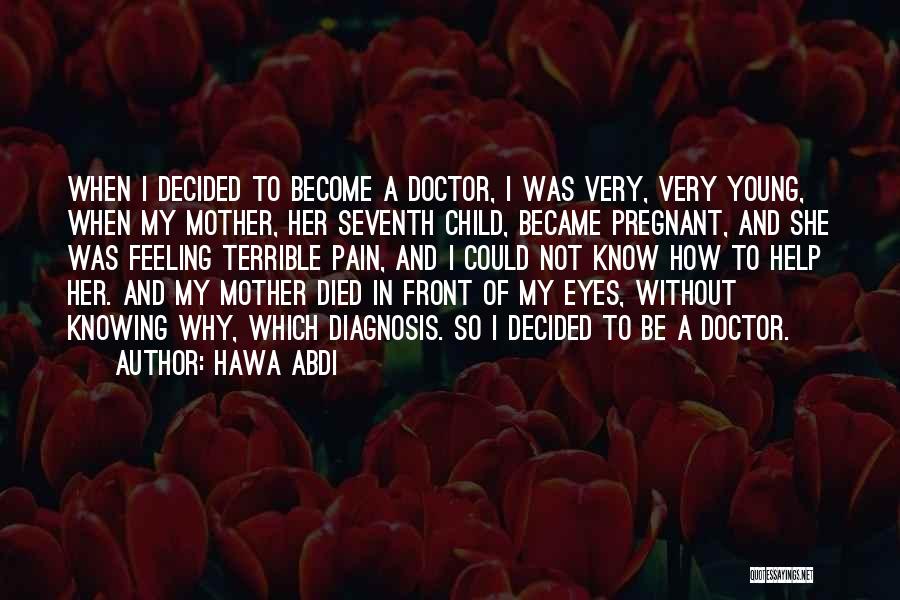 Best Seventh Doctor Quotes By Hawa Abdi