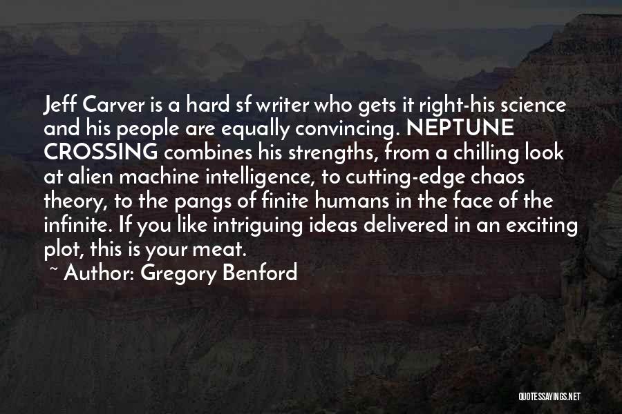 Best Sf Quotes By Gregory Benford